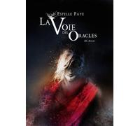 La voie des oracles - tome 03 : Aylus - Estelle Faye - Scrineo - broché - Roman adolescent dès 13 ans