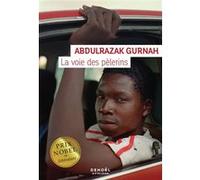 Abdulrazak Gurnah – La voie des pèlerins – Traduit par Cécile Leclère – Roman – Broché