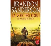 La Voie des Rois Volume 1 (Les Archives de Roshar, Tome 1) Brandon Sanderson (Auteur)