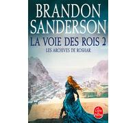 La Voie des Rois Volume 2 (Les Archives de Roshar, Tome 1) - Brandon Sanderson - Lgf - broché - Roman