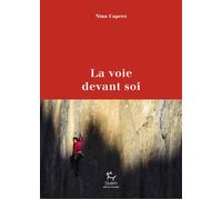 La Voie devant soi - Nina Caprez - Paulsen Eds - broché - Guide