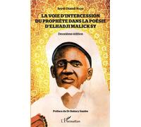 La voie d'intercession du Prophète dans la poésie d'Elhadji Malick Sy - Seydi Diamil Niane - L'harmattan - broché - Essai