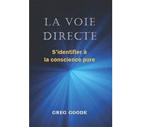 La Voie Directe - S'identifier À La Conscience Pure