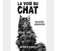 La Voie du Chat : Jeu de Rôle en solo ou à deux