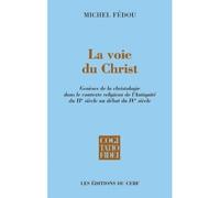 La voie du christ Genèses de la christologie - Michel Fédou - Cerf - broché - Essai