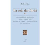 La voie du christ iii Michel Fédou (Auteur)