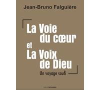 La voie du coeur et la voix de dieu
