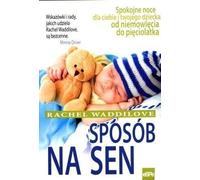 La voie du dormeur Des nuits calmes pour vous et votre bébé, de la petite enfance à cinq ans