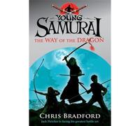 La voie du dragon (Young Samurai, Livre 3)
