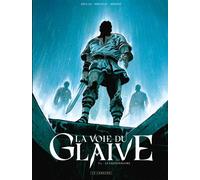 La voie du glaive - Tome 2 - Le Légionnaire - Emmanuel Herzet - Le Lombard Eds - cartonné - Bande dessinée