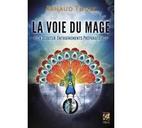 La Voie du Mage - Bien débuter : entrainements préparatoires