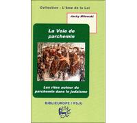 La voie du parchemin Les rites autour du parchemin dans le judaïsme - Jacky Milewski - Biblieurope - broché - Etude
