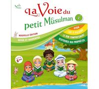 La Voie du Petit Musulman – Tome 2 – Nouvelle édition revue et augmentée – Sana by Omega