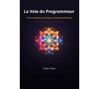 La Voie du Programmeur: Une introduction technique au Sanatana Dharma