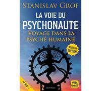 La Voie du Psychonaute Vol 1 Encyclopedie des voyages interieurs - Stanislav Grof - Macro - broché - Essai