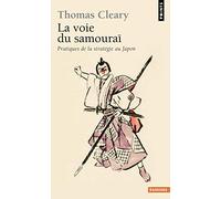 La Voie du samouraï. Pratiques de la stratégie au Japon