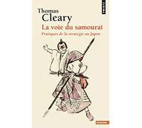 Thomas Cleary – La Voie du samouraï – Pratiques de la stratégie au Japon