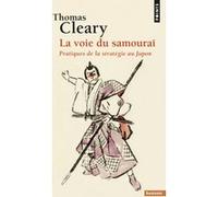 La Voie du samouraï Thomas Cleary (Auteur)