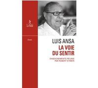 La Voie du sentir Luis Ansa (Auteur), Robert Eymeri (Auteur)