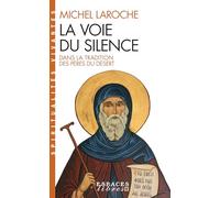 La Voie du silence (Espaces Libres - Spiritualités Vivantes)