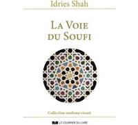 La Voie du Soufi Idries Shah (Auteur), Jean Néaumet (Traduction)