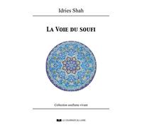 La Voie du Soufi - Idries Shah - Courrier Du Livre - ebook (ePub) - Essai