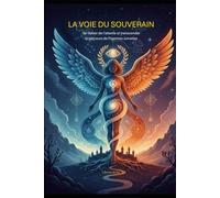 LA VOIE DU SOUVERAIN: Se libérer de l'attente et transcender le parcours de Flammes Jumelles