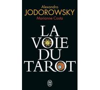 La voie du tarot - Alejandro Jodorowsky - J'ai Lu - Poche - Essai
