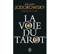 La voie du tarot de Jodorowsky. Alexandro (2010) Broché
