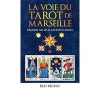 La Voie du Tarot de Marseille - Éric Régent - Bookelis - broché - Essai