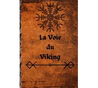 La Voie du Viking: Journal d'un Viking / Mon carnet Viking / Chronique d'un viking / J.D.R