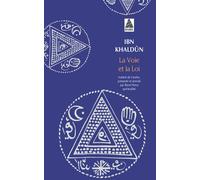 La Voie et la Loi Ou Le Maître et le Juriste - Ibn Khaldûn - Actes sud - Poche - Essai