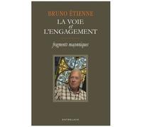 La Voie Et L'engagement - Fragments Maçonniques