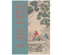 La Voie Et Sa Vertu - Tao-Tê-King