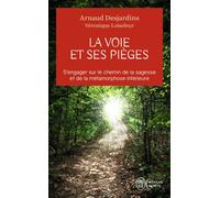 La voie et ses pièges Un guide pour les hommes et les femmes en quête de paix intérieure - Véronique Loiseleur - J'ai Lu - Poche - Guide