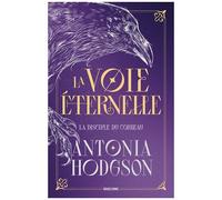 La Voie Éternelle - Tome 1 - La Disciple Du Corbeau