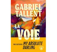 La Voie - Gabriel Tallent - Gallmeister - broché - Roman
