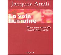 La Voie Humaine - Pour Une Nouvelle Social-Démocratie