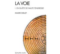 La Voie - Tome 1, En Quête De Haute Tendresse