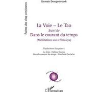 La Voie - Le Tao Germain Droogenbroodt (Auteur)
