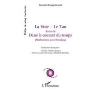 Germain Droogenbroodt – La Voie: Le Tao suivi de «Dans le courant du temps» – Broché