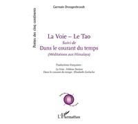 Germain Droogenbroodt – La Voie: Le Tao suivi de «Dans le courant du temps» – Broché