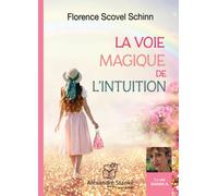 La voie magique de l'intuition 1 CD audio - Florence Scovel Shinn - Stanke Alexandre - Texte lu (CD) - Textes lus CD