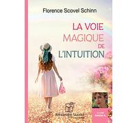 La voie magique de l'intuition