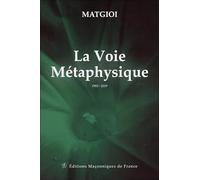 La Voie Métaphysique - 1905 - 2019