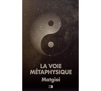La Voie Métaphysique