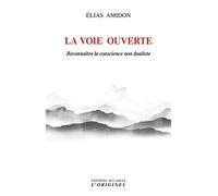 La voie ouverte: Reconnaître la conscience non dualiste