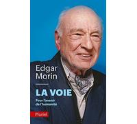 La Voie: Pour L'Avenir De L'Humanite (French Edition) by Edgar Morin(2012-10-02)