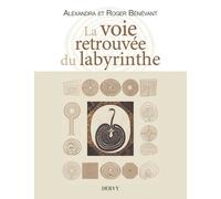 La Voie Retrouvée Du Labyrinthe