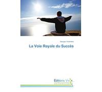 La Voie Royale du Succès